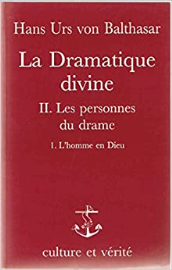 La dramatique divine tome 2-1L'homme en Dieu